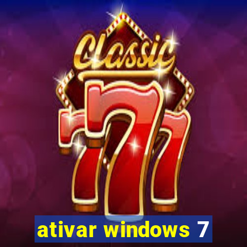 ativar windows 7
